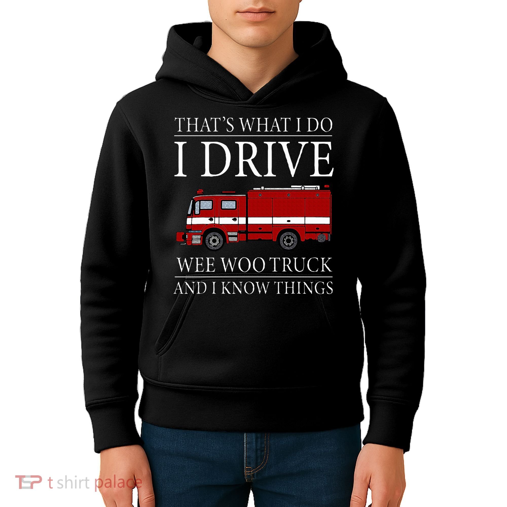Funny Firefighter That's What I Do I Drive Wee Woo Truck Kids Hoodie