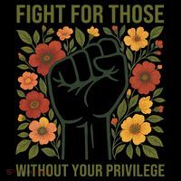 Fight For Those Without Your Privilege Quote Subtle Flower Coaster thumb 2