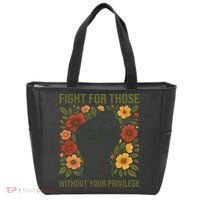 Fight For Those Without Your Privilege Quote Subtle Flower Tote Bag thumb 0