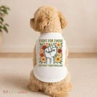 Fight For Those Without Your Privilege Quote Subtle Flower Doggie Tank thumb 2