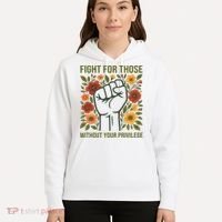 Fight For Those Without Your Privilege Quote Subtle Flower Hoodie thumb 5