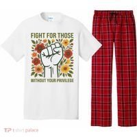 Fight For Those Without Your Privilege Quote Subtle Flower Pajama Set thumb 0