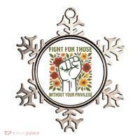 Fight For Those Without Your Privilege Quote Subtle Flower Ornament thumb 0