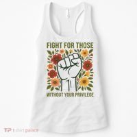 Fight For Those Without Your Privilege Quote Subtle Flower Women's Tank Top thumb 0
