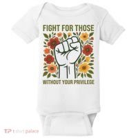 Fight For Those Without Your Privilege Quote Subtle Flower Baby Bodysuit thumb 0