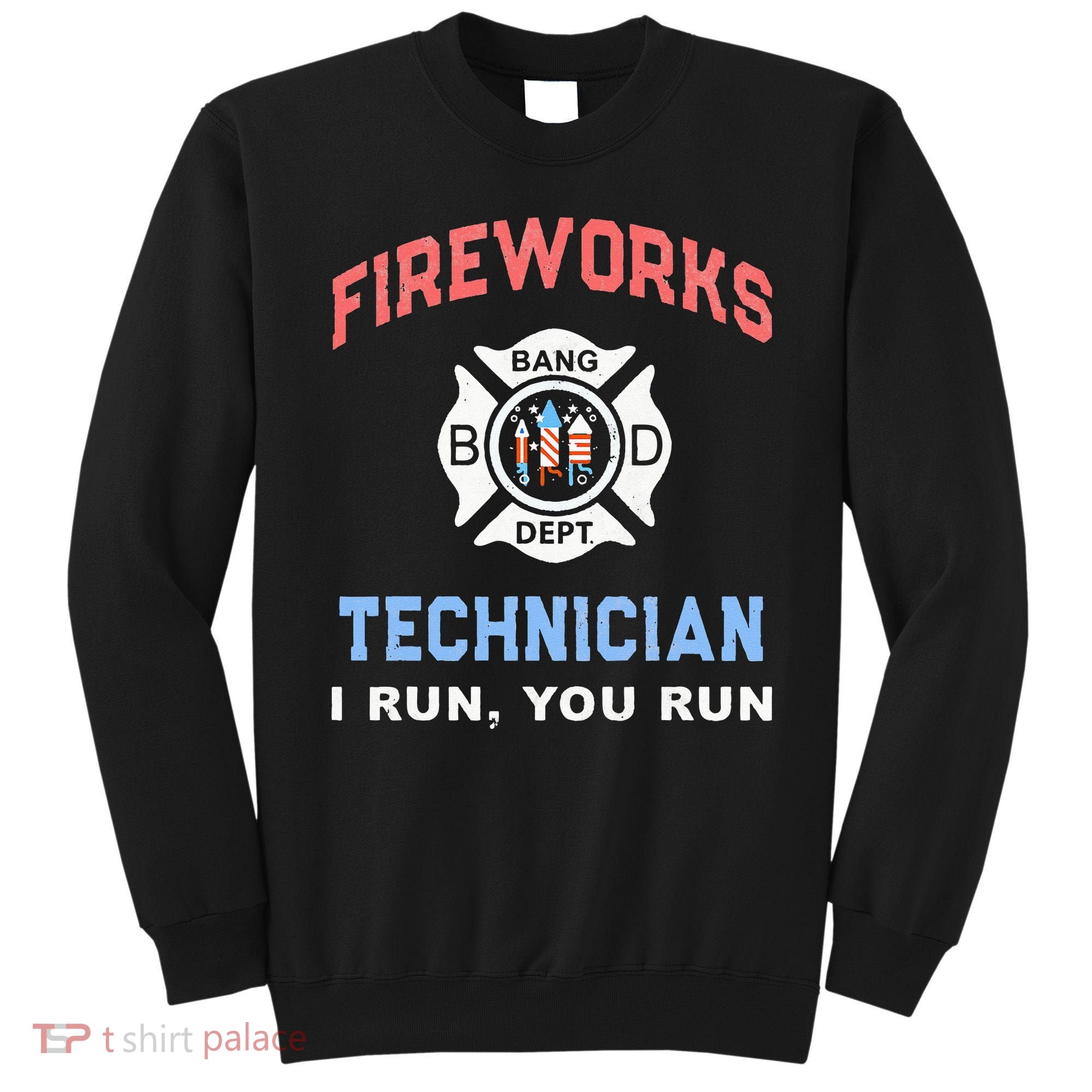 Funny FIREWORKS TECHNICIAN America Firefighter Pyro Expert Sweatshirt