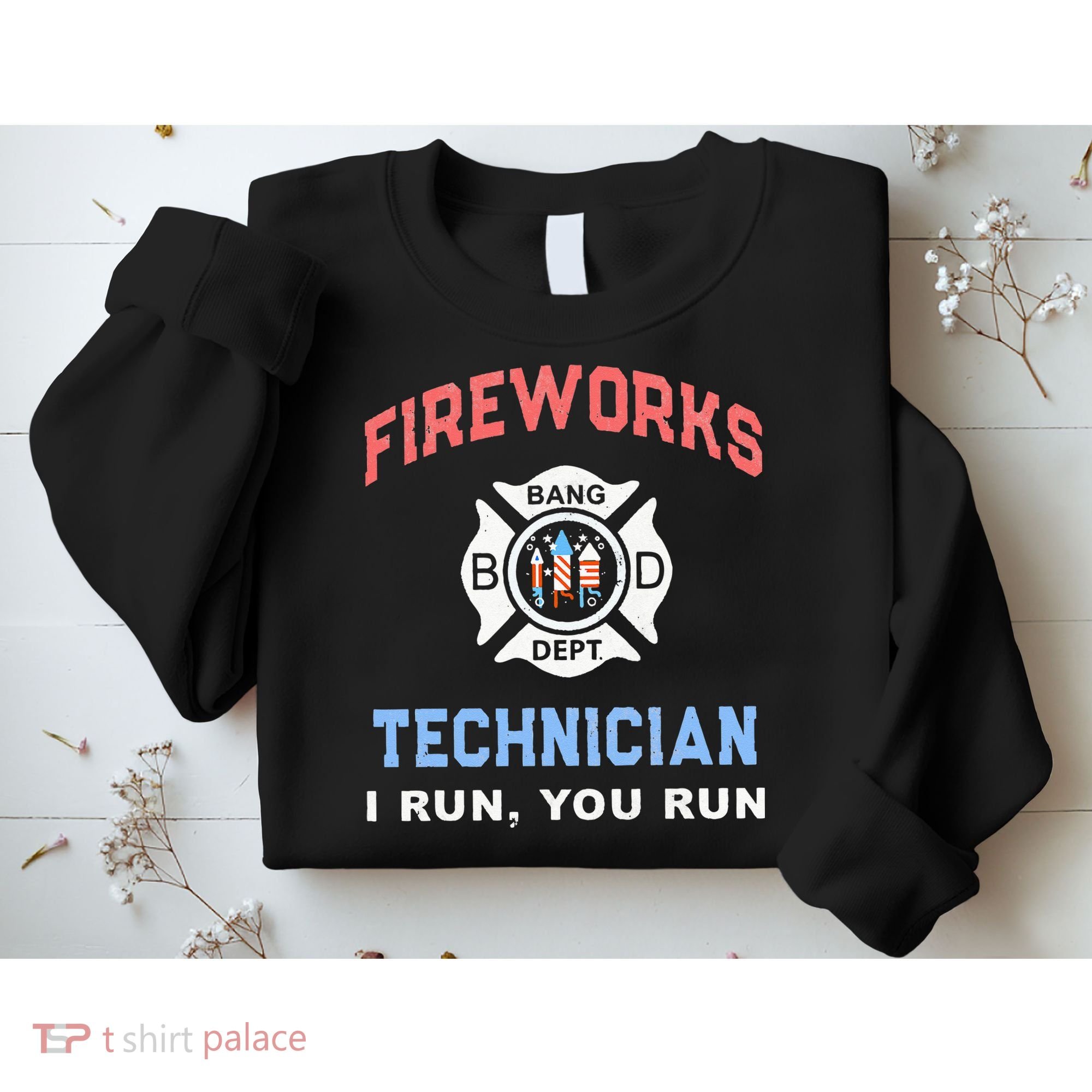 Funny FIREWORKS TECHNICIAN America Firefighter Pyro Expert Sweatshirt