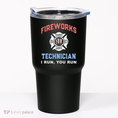 Funny FIREWORKS TECHNICIAN America Firefighter Pyro Expert Tumbler