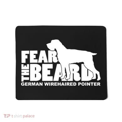 Funny Fear The Beard Gift Funny German Wirehaired Pointer Gift Mousepad