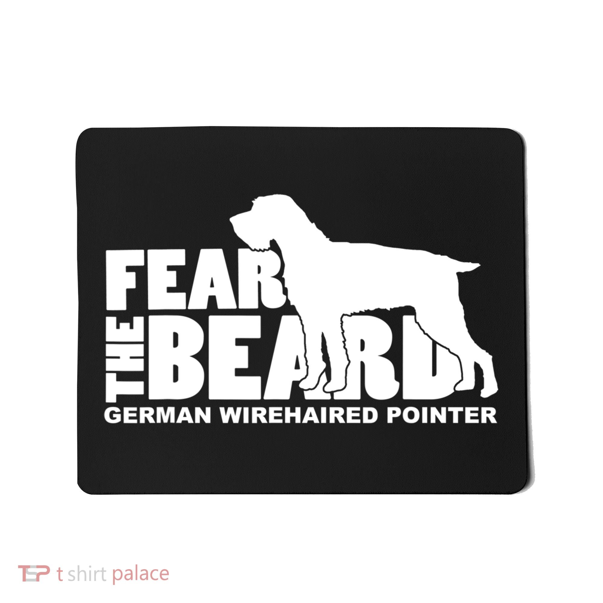 Funny Fear The Beard Gift Funny German Wirehaired Pointer Gift Mousepad