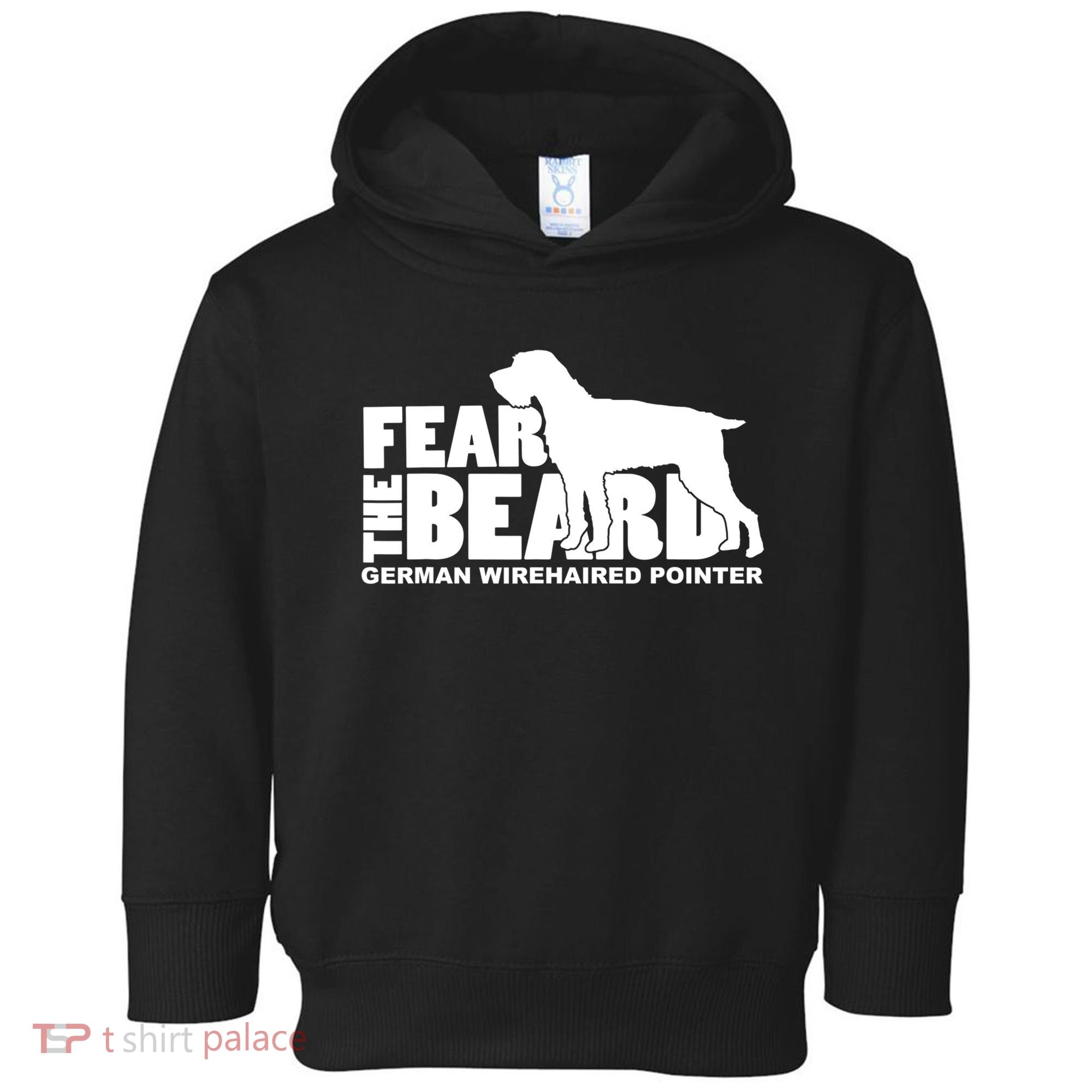 Funny Fear The Beard Gift Funny German Wirehaired Pointer Gift Toddler Hoodie