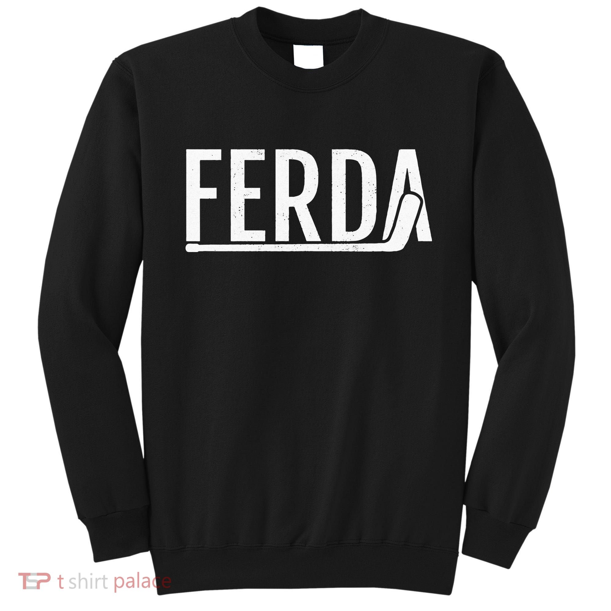 Ferda For The Hockey Sweatshirt