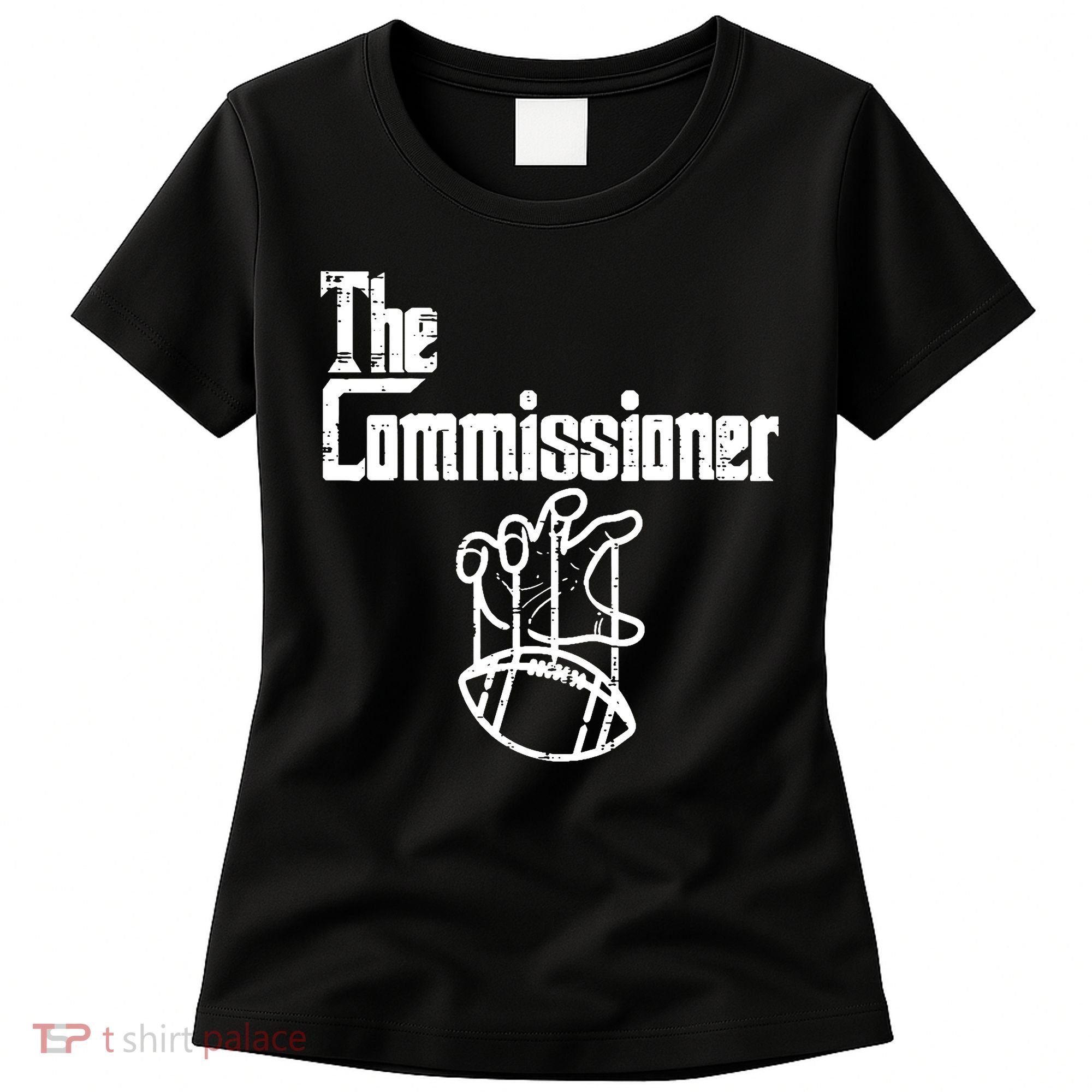 Fantasy Football The Commissioner Funny Women's T-Shirt