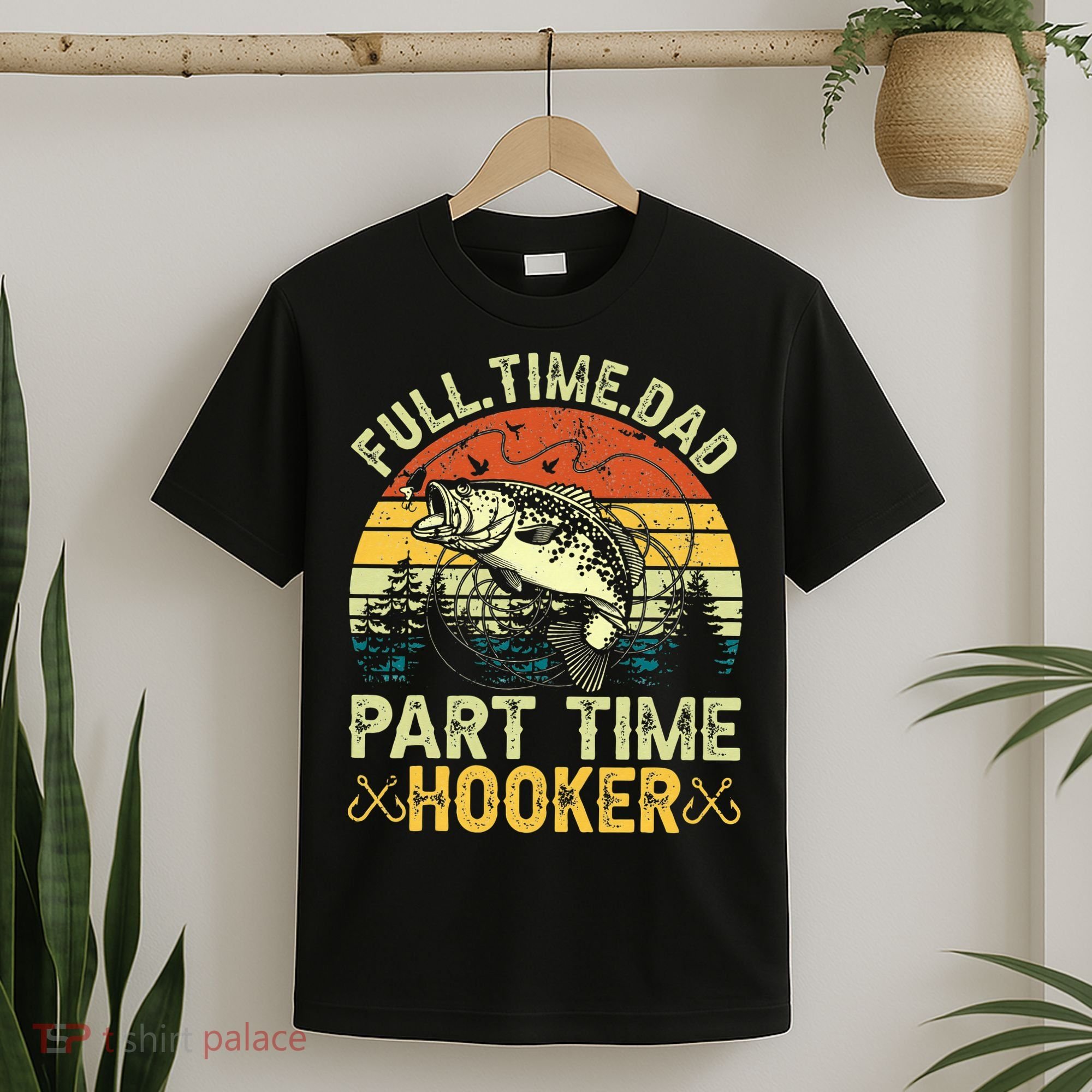 Fishing Full Time Dad Part Time Hooker Funny Bass Dad T-Shirt