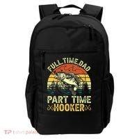 Fishing Full Time Dad Part Time Hooker Funny Bass Dad Backpack thumb 0