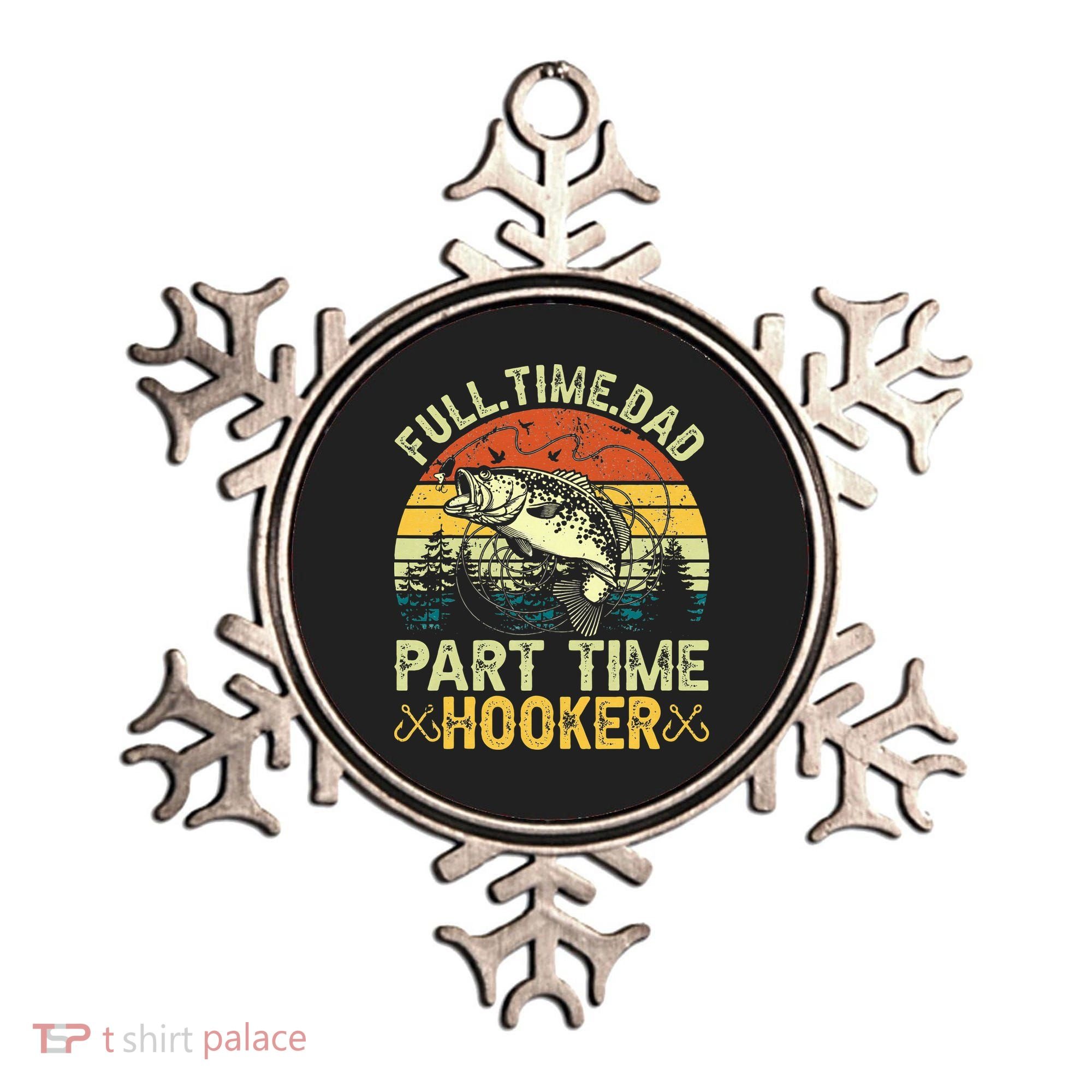 Fishing Full Time Dad Part Time Hooker Funny Bass Dad Ornament
