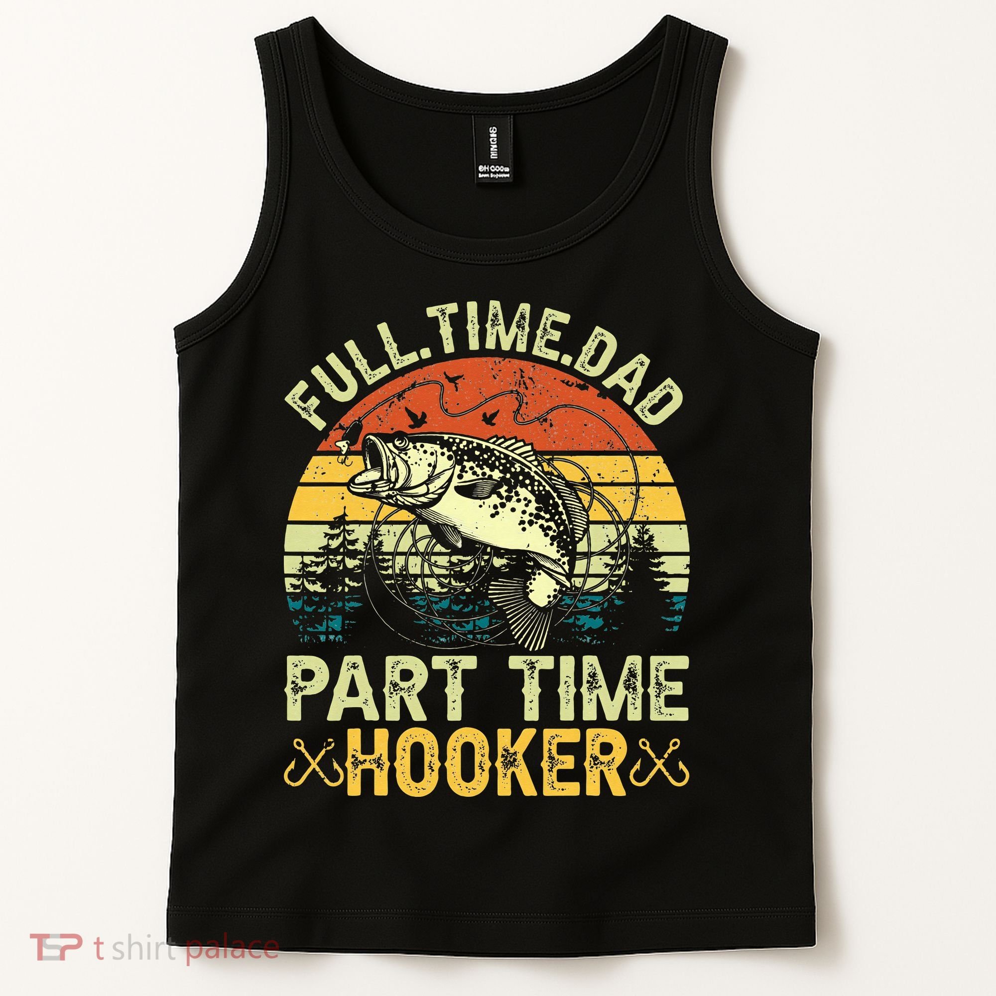 Fishing Full Time Dad Part Time Hooker Funny Bass Dad Tank Top