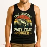 Fishing Full Time Dad Part Time Hooker Funny Bass Dad Tank Top thumb 3