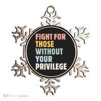 Fight For Those Without Your Privilege Women Rights Feminist Ornament thumb 0