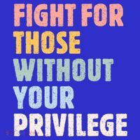 Fight For Those Without Your Privilege Women Rights Feminist Polo thumb 2