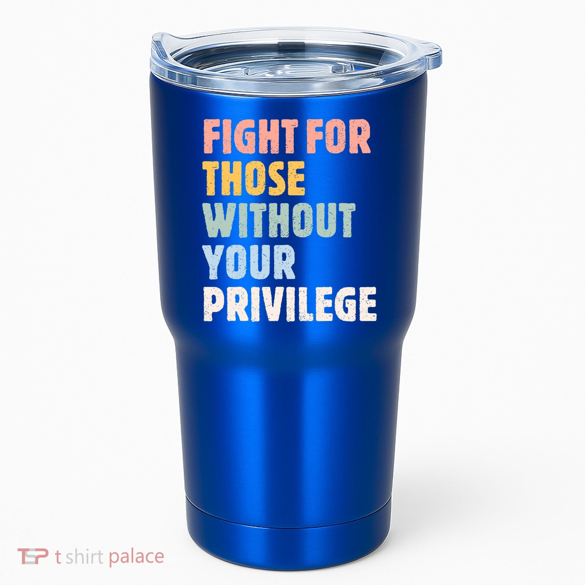 Fight For Those Without Your Privilege Women Rights Feminist Tumbler