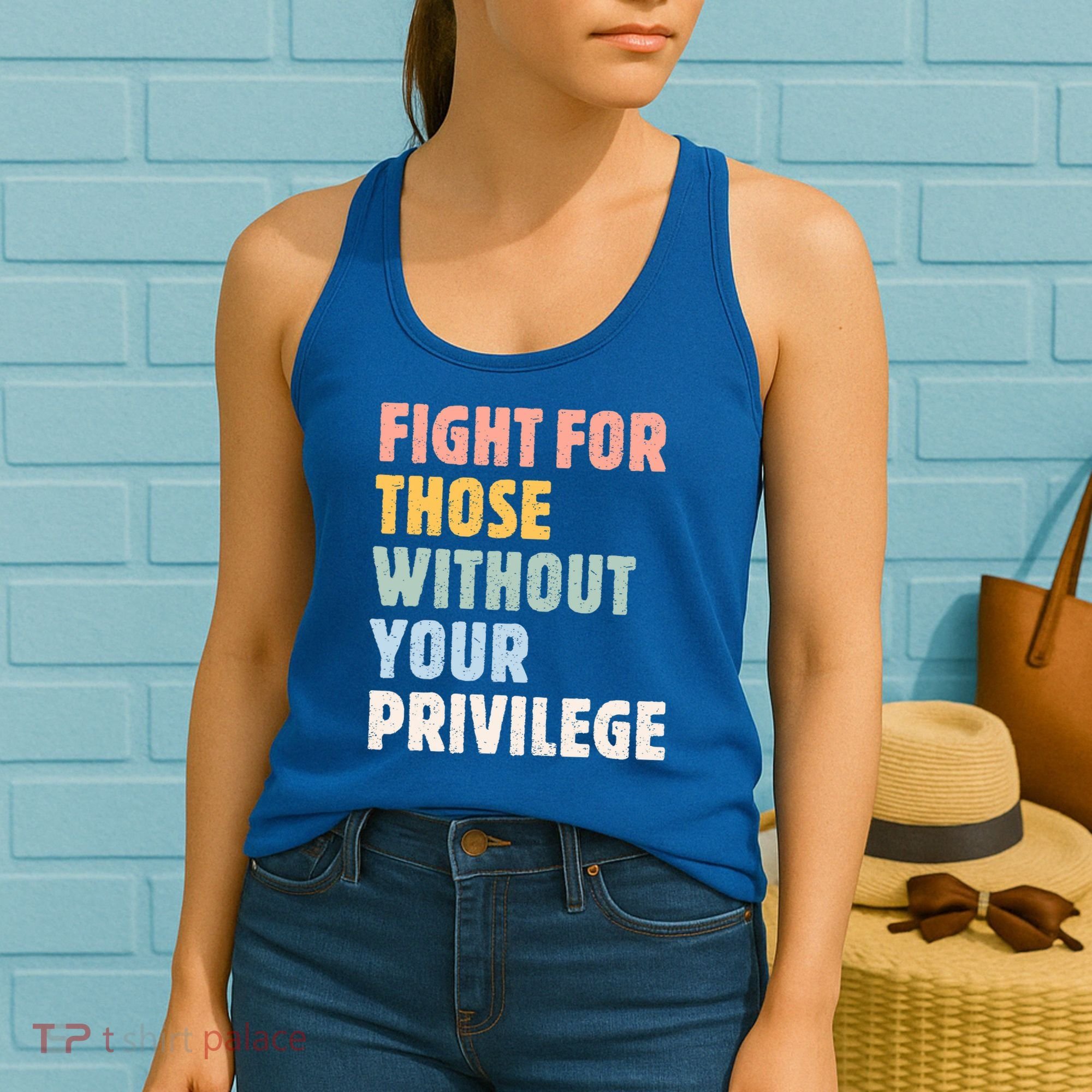 Fight For Those Without Your Privilege Women Rights Feminist Women's Tank Top