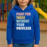 Fight For Those Without Your Privilege Women Rights Feminist Kids Hoodie thumb 3