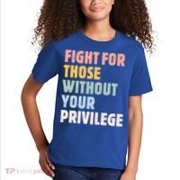 Fight For Those Without Your Privilege Women Rights Feminist Kids T-Shirt thumb 2