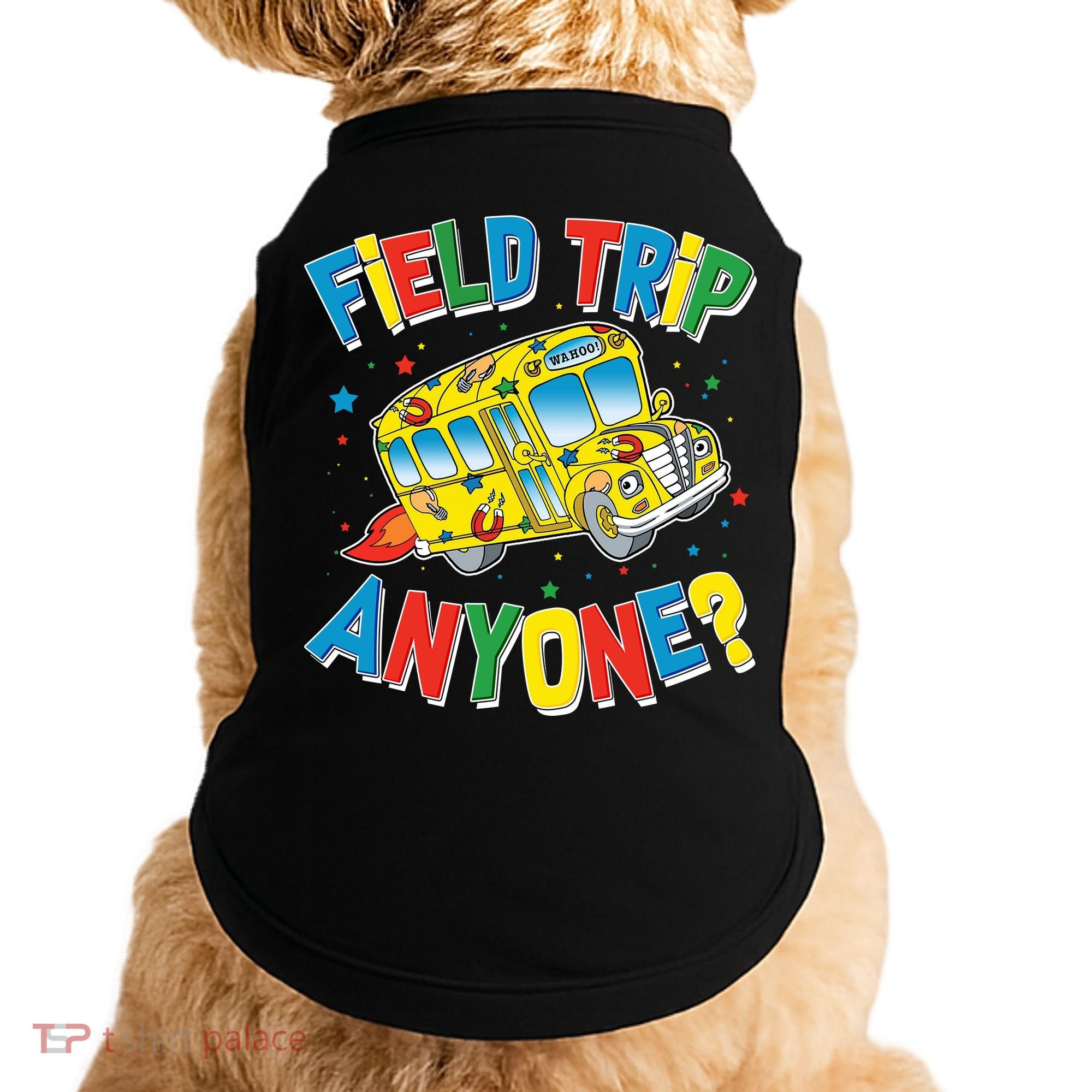 Funny Field Trip Anyone Doggie Tank