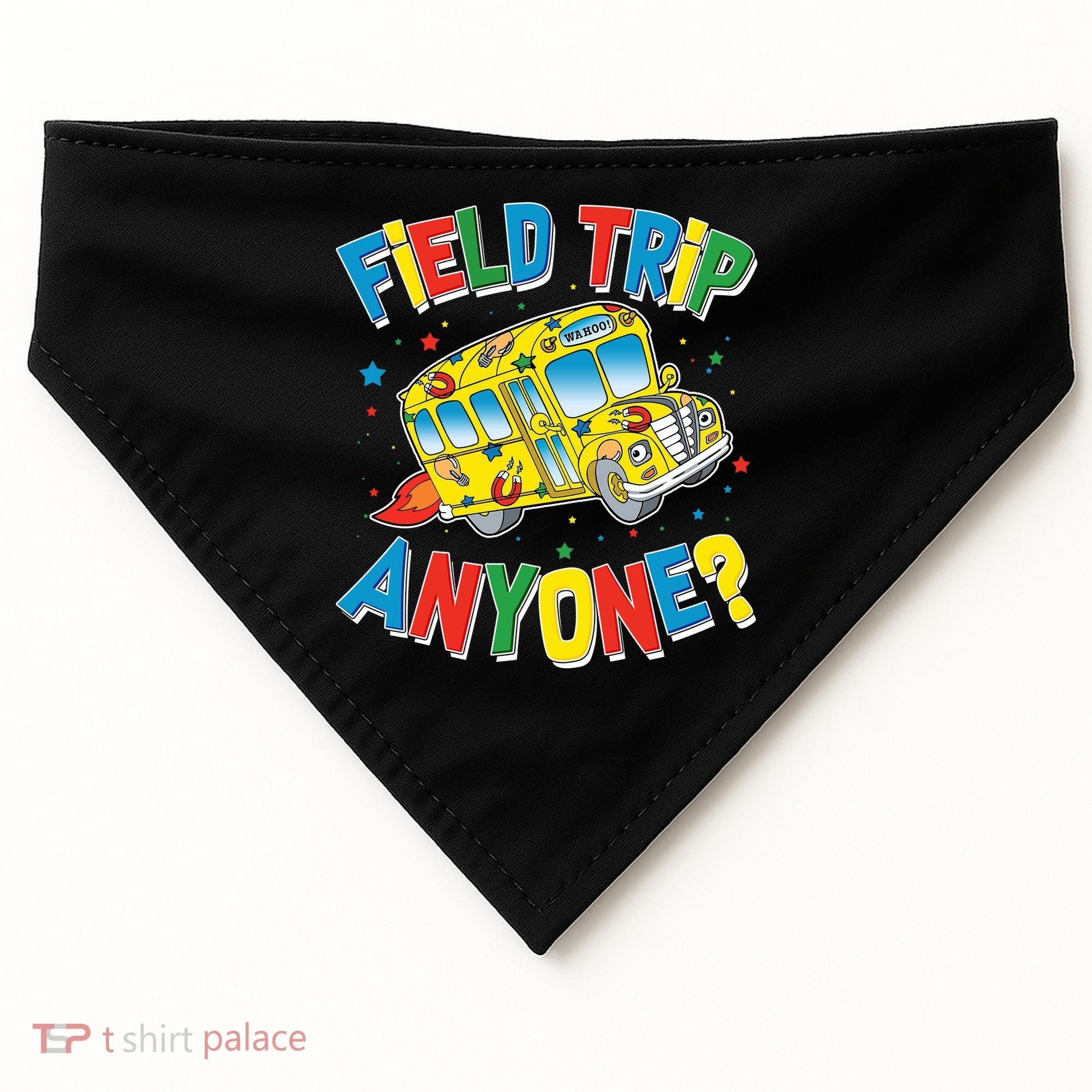 Funny Field Trip Anyone USA-Made Doggie Bandana