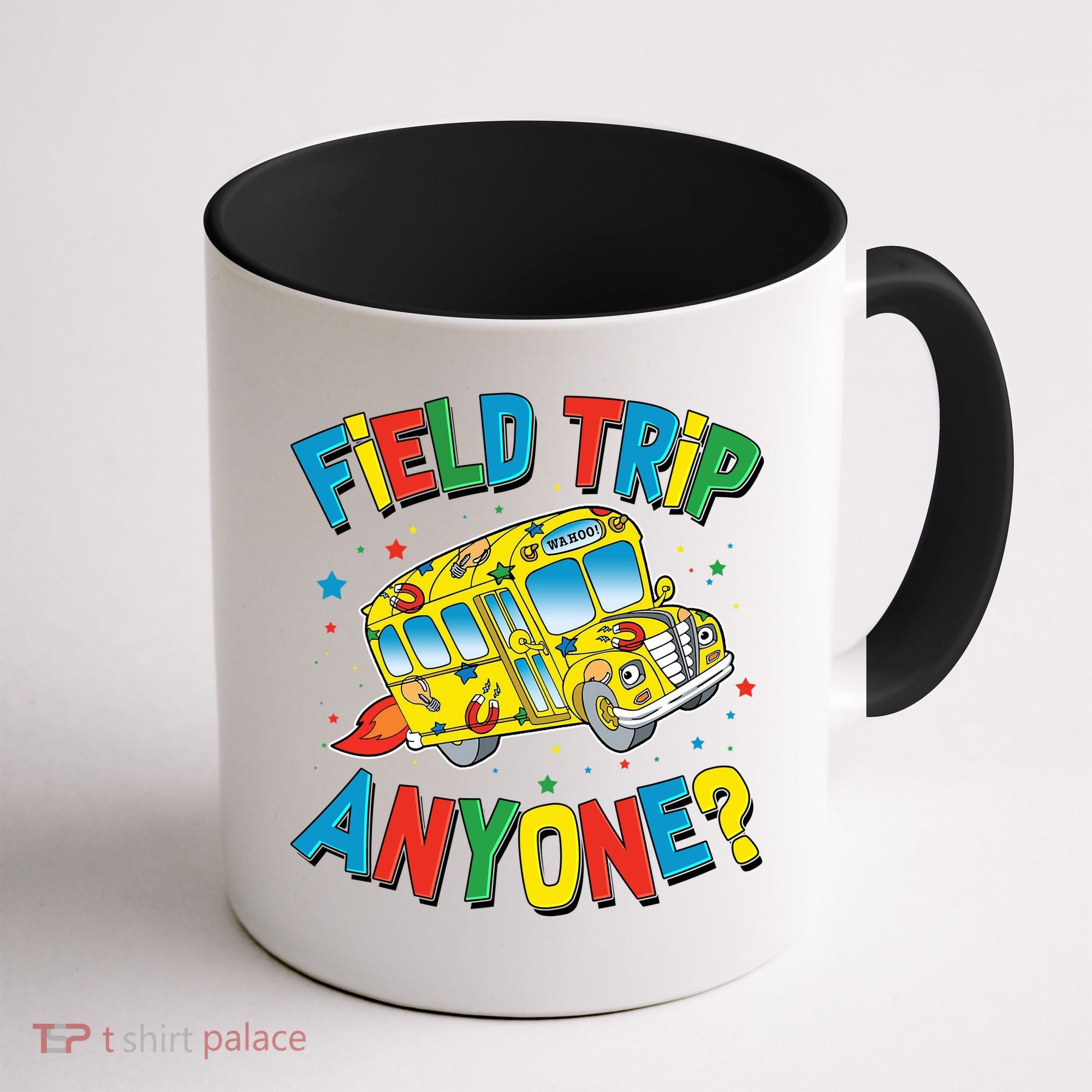 Funny Field Trip Anyone Coffee Mug