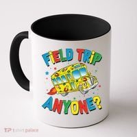 Funny Field Trip Anyone Coffee Mug thumb 0