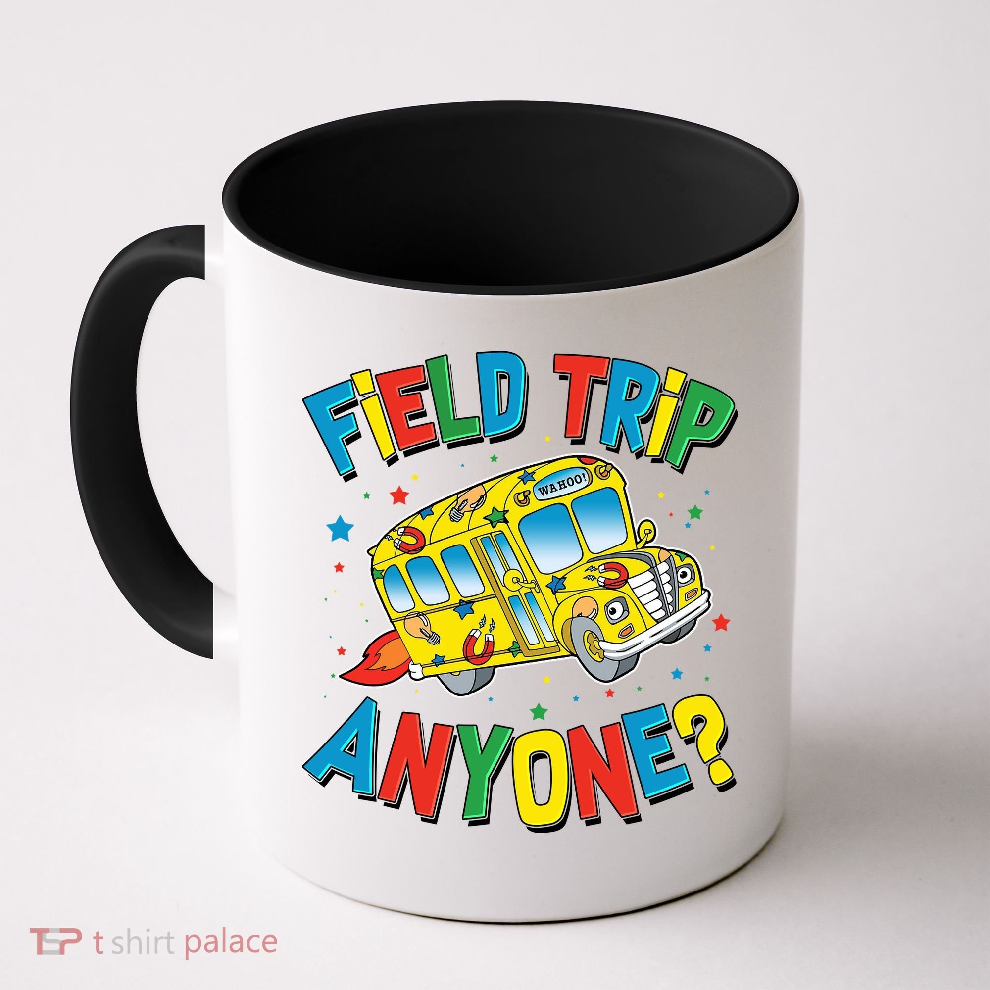 Funny Field Trip Anyone Coffee Mug