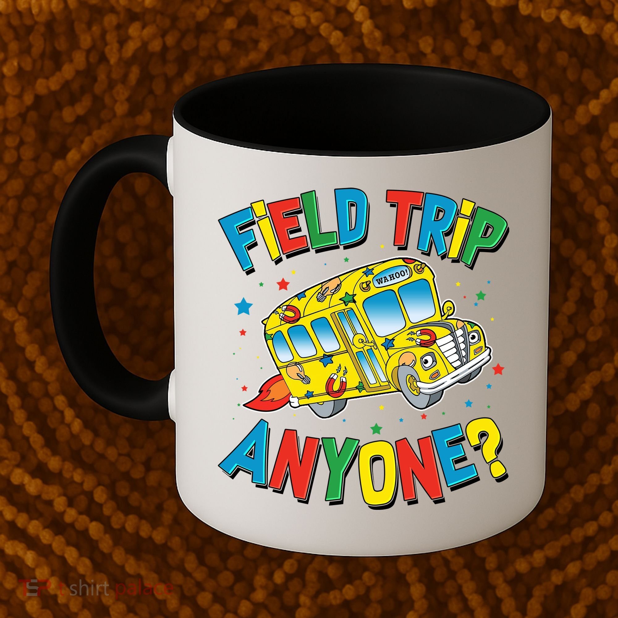 Funny Field Trip Anyone Coffee Mug