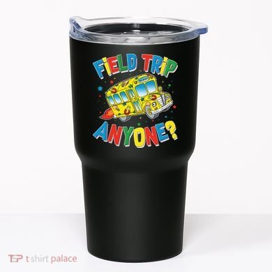 Funny Field Trip Anyone Tumbler