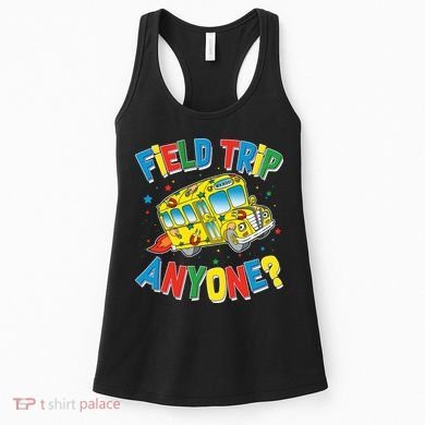 Funny Field Trip Anyone Women's Tank Top