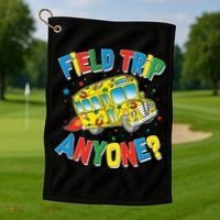 Funny Field Trip Anyone Golf Towel thumb 1