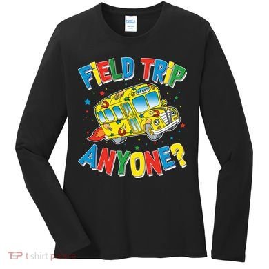 Funny Field Trip Anyone Women's Long Sleeve Shirt