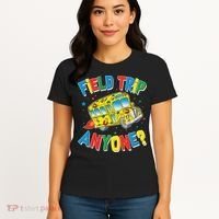 Funny Field Trip Anyone Women's T-Shirt thumb 4