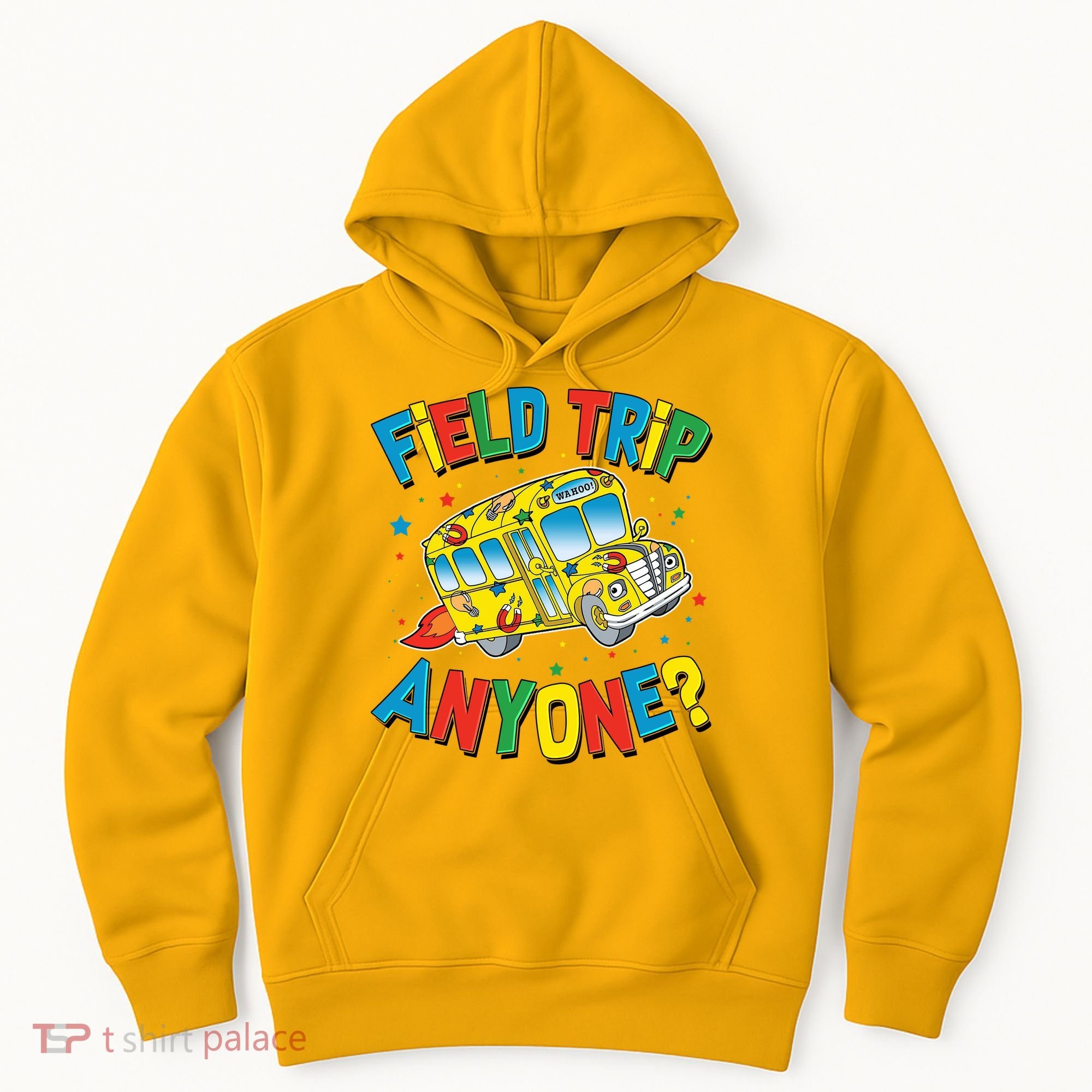 Funny Field Trip Anyone Hoodie