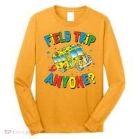 Funny Field Trip Anyone Long Sleeve Shirt thumb 0