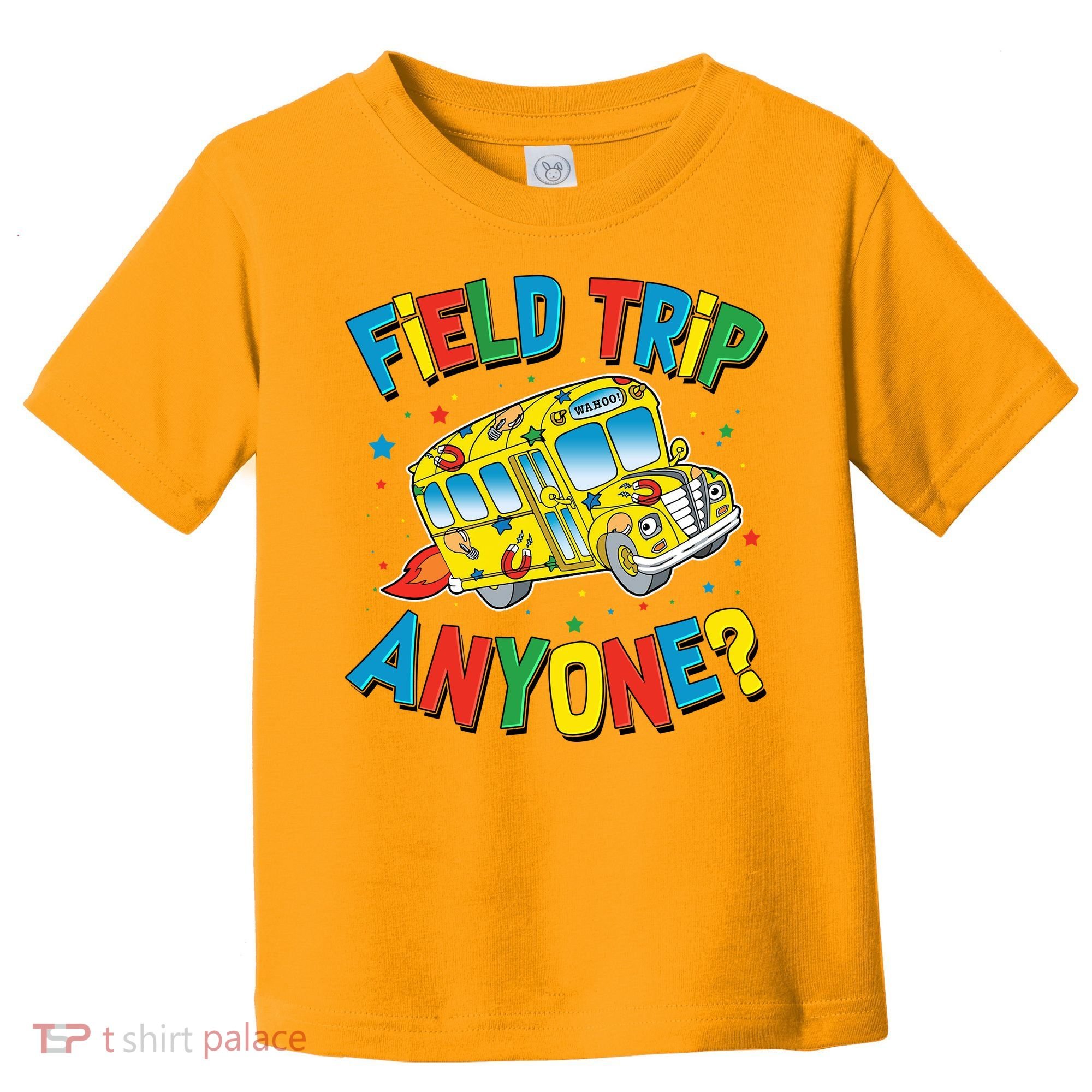 Funny Field Trip Anyone Toddler T-Shirt