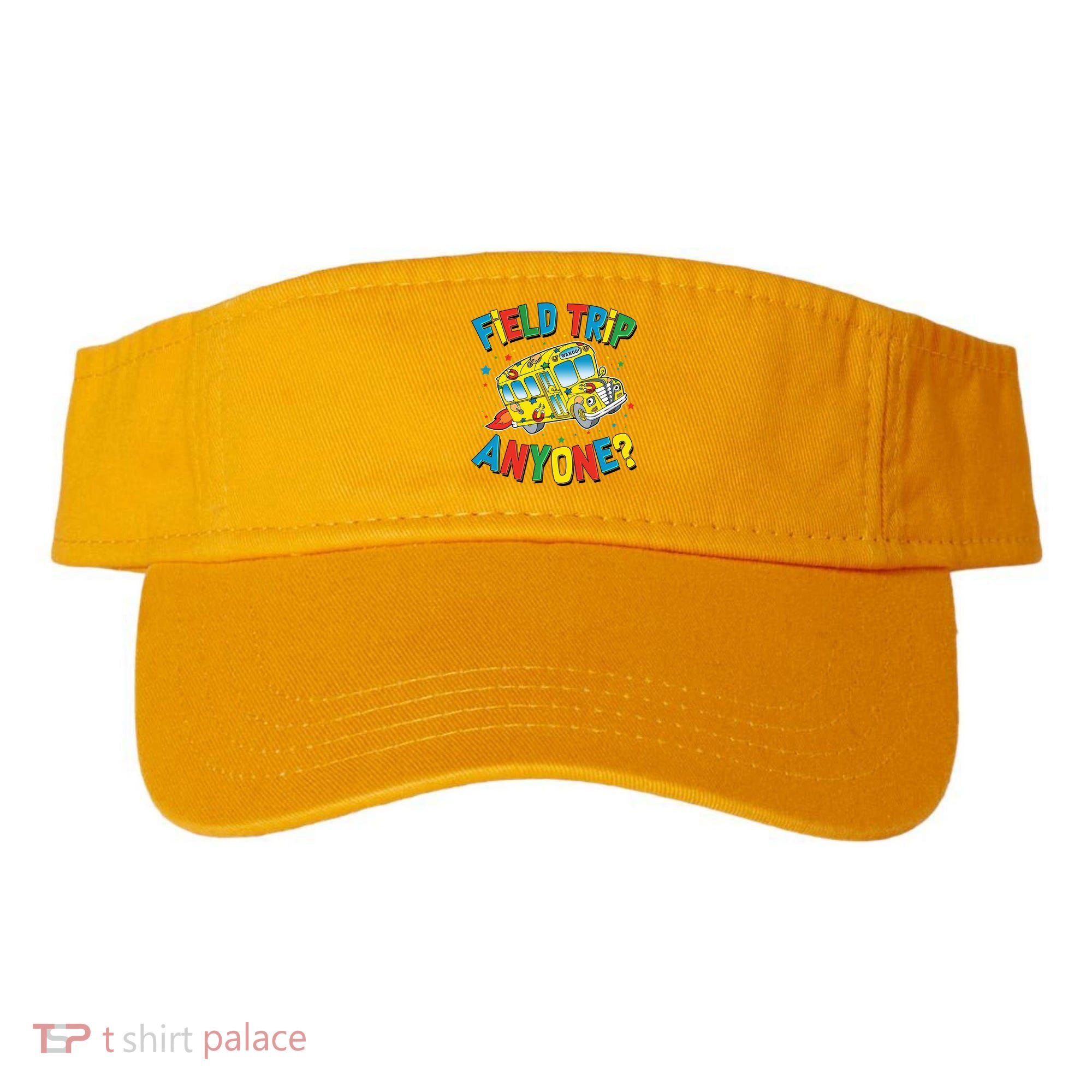 Funny Field Trip Anyone Visor