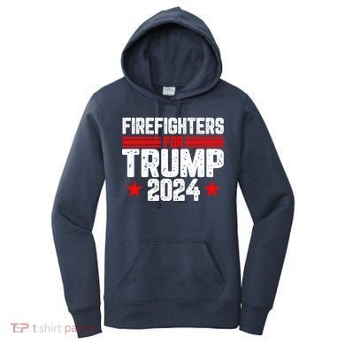 Firefighters For Trump 2024 Women's Hoodie