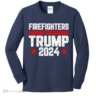 Firefighters For Trump 2024 Kids Long Sleeve Shirt
