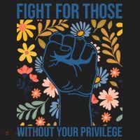 Fight For Those Without Your Privilege Quote Subtle Flower Women's Sweatshirt thumb 2