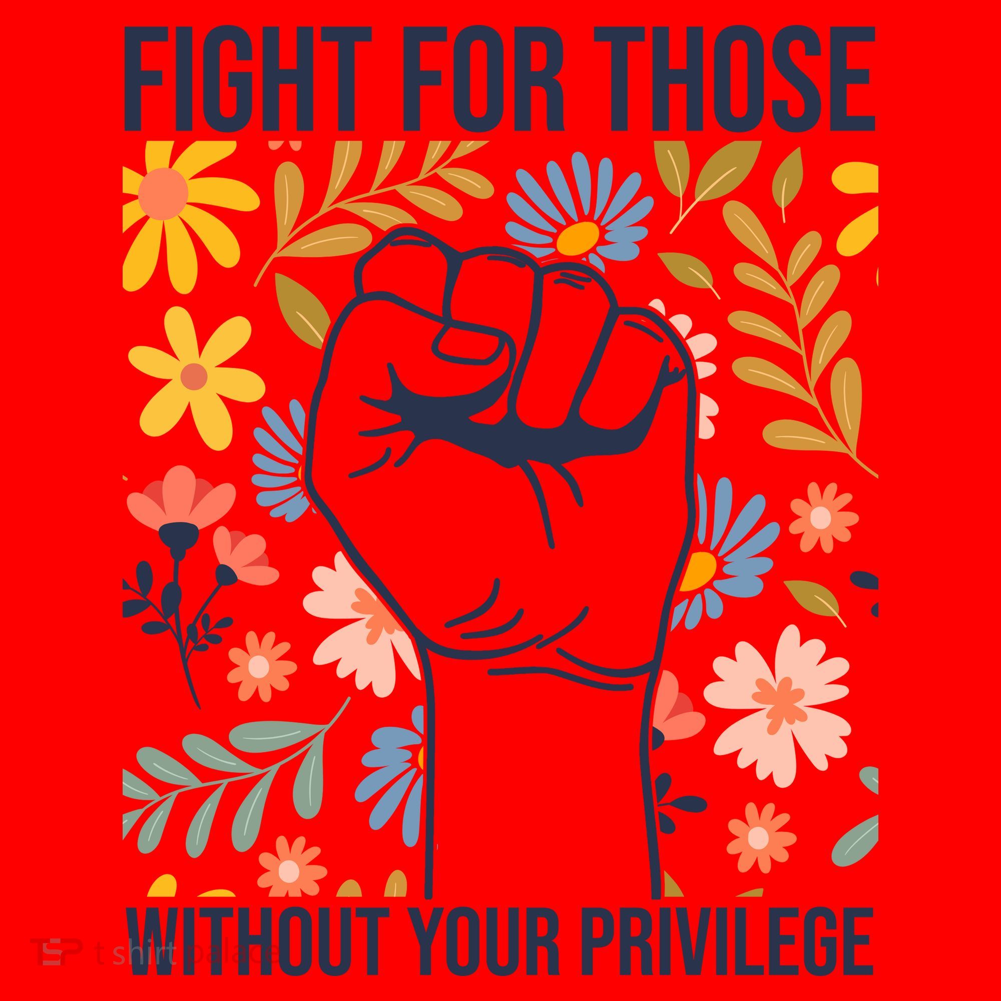 Fight For Those Without Your Privilege Quote Subtle Flower Santa Hat