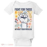 Fight For Those Without Your Privilege Quote Subtle Flower Baby Bodysuit thumb 0