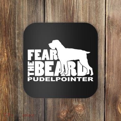Funny Fear The Beard Gift Funny Pudelpointer Gift Coaster