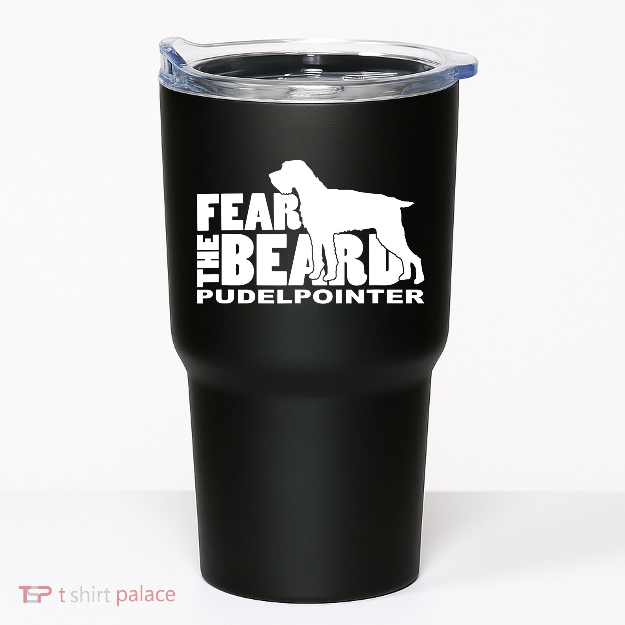 Funny Fear The Beard Gift Funny Pudelpointer Gift Tumbler